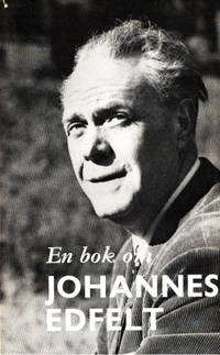 En bok om Johannes Edfelt. Redigerad av Stig…