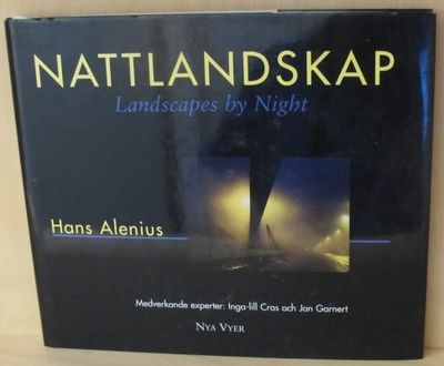 Nattlandskap. Landscapes by Night.