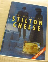 The History of Stilton Cheese.