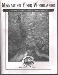 MANAGING YOUR WOODLANDS A Guide for Southern Appalachian Landowners