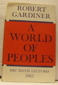 A world of peoples. The Reith Lectures 1965.
