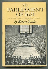 The Parliament of 1621: A Study of the Constitutional Conflict