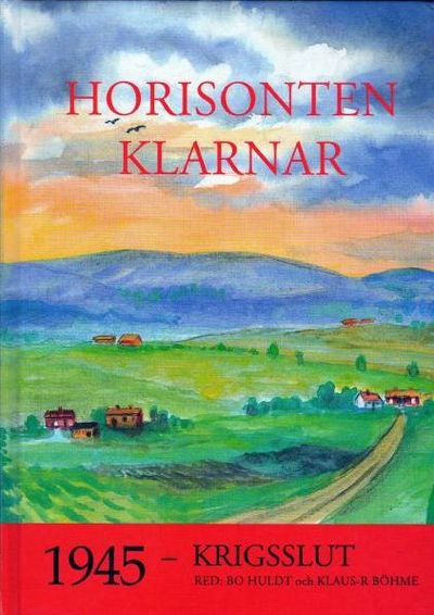 Horisonten klarnar. 1945 - krigsslut.