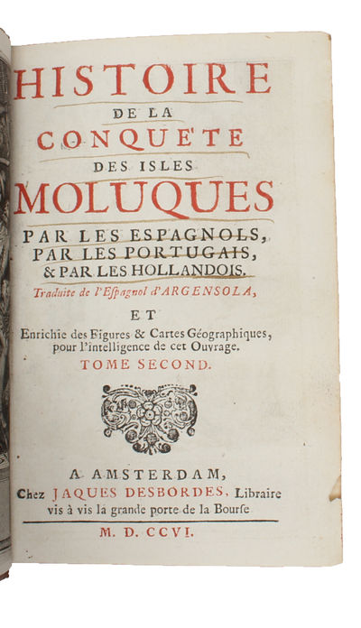 Histoire de la conquête des isles Moluques par les Espagnols, par les Portugais, & par les Hollandais. 3 vols. - [FIRST FRENCH TRANSLATION] (photo 5)