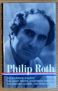 cover of Philip Roth: Zuckerman Bound: A Trilogy and Epilogue 1979-1985 : The Ghost Writer / Zuckerman Unbound / The Anatomy Lesson / The Prague Orgy
