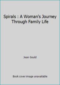 Spirals : A Woman's Journey Through Family Life