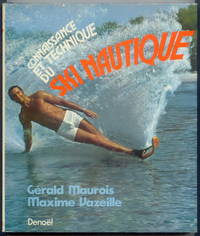 Connaissance et technique du ski nautique.