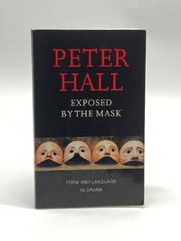 Exposed by the Mask Form and Language in Drama