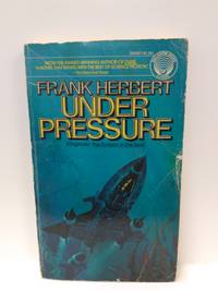 Under Pressure by Frank Herbert - 1976