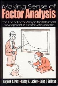 Making Sense of Factor Analysis : The Use of Factor Analysis for Instrument Development in Health...