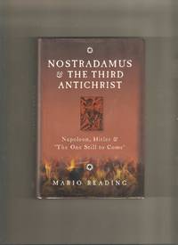 Nostradamus & The Third Antichrist by Mario Reading - 1st Edition 1st Printing - 2011 - from Lost Pages & Forgotten Words (SKU: 005248)