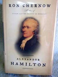 Alexander Hamilton by Chernow, Ron - 2004