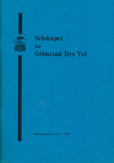 SELSKAPET FOR GRIMSTAD ByS VEL. MEDLEMSSKRIFT