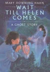 Wait Till Helen Comes