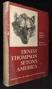 image of Ernest Thompson Seton's America; Selections from the Writings of the Artist-Naturalist (Contributor Julia M. Seton--Impressions; Publisher series: American Naturalists Series.)