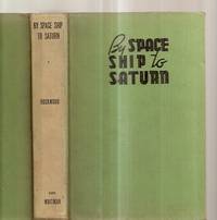 By Space Ship to Saturn or, Exploring the Ringed Planet by Rockwood, Roy (house pseudonym) - 1935