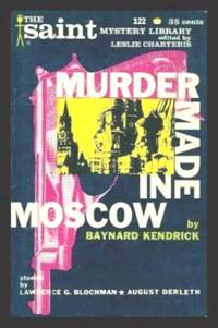 MURDER MADE IN MOSCOW - The Saint Mystery Library by Leslie (editor) (Baynard Kendrick; Lawrence G. Blochman; August Derleth; Carl Jacobi; Leticia V. Ramos; John Jakes) Charteris - Paperback - First Edition - 1959 - from W. Fraser Sandercombe (SKU: 220712)