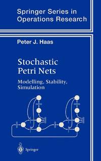 Stochastic Petri Nets : Modelling, Stability, Simulation