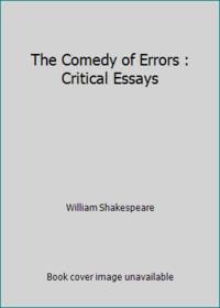 The Comedy of Errors : Critical Essays by William Shakespeare - 1965