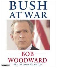 Bush at War: Inside the Bush White House by Bob Woodward - 2002-02-03