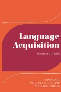 Language Acquisition : Studies in First Language Development
