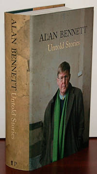 UNTOLD STORIES by Bennett, Alan - 2005