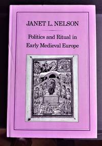 Politics and Ritual in Early Medieval Europe