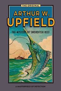 The Mystery Of Swordfish Reef: An Inspector Bonaparte Mystery #7 Inspector Bonaparte Mysteries