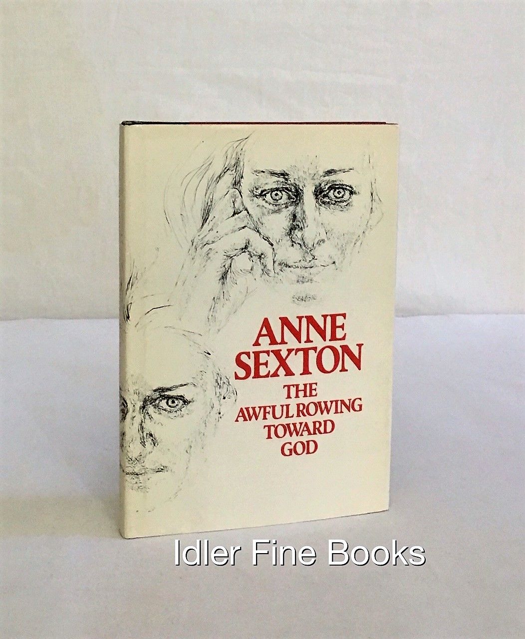 BIBLIO The Awful Rowing Toward God by Sexton, Anne Hardcover 1975