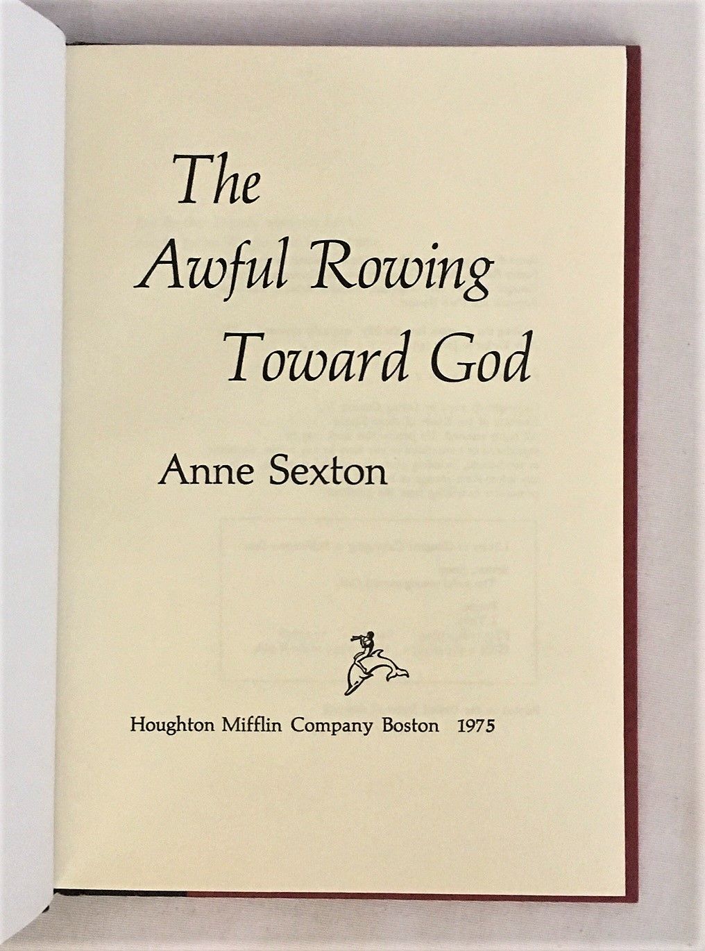 BIBLIO The Awful Rowing Toward God by Sexton, Anne Hardcover 1975