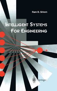 Intelligent Systems for Engineering : A Knowledge-based Approach