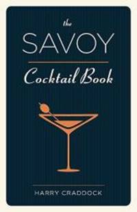 The Savoy Cocktail Book by Harry Craddock - 2015-02-06