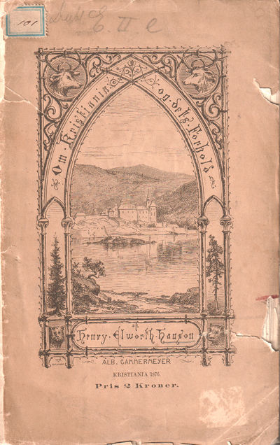 Om Kristiania og dets forhold, Af Henry Elworth…