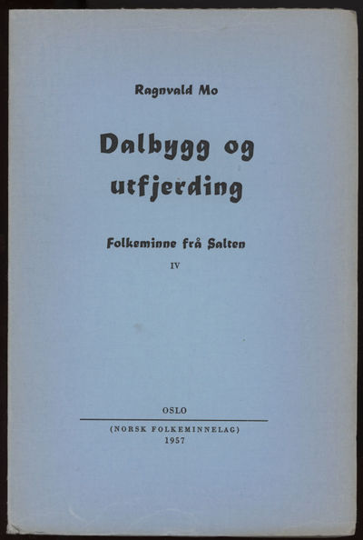 Dalbygg og utfjerding. Folkeminne frå Salten IV