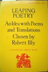 Leaping Poetry. An Idea with Poems and Translations. Robert Bly by 1926- Robert - Paperback - from The Owl at the Bridge (SKU: 46345)