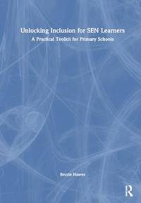 Unlocking Inclusion for SEN Learners: A Practical Toolkit for Primary Schools