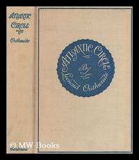 Atlantic circle : around the ocean with the winds and tides / by Leonard Outhwaite