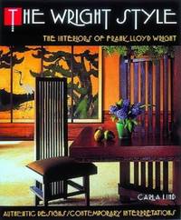 image of The Wright Style: Interiors of Frank Lloyd Wright - Authentic Designs, Contemporary Interpretations