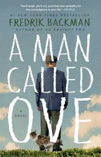 A Man Called Ove : A Novel