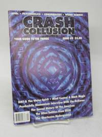 image of Crash Collusion: A Quarterly Guide to the Fringe, Issue # 9