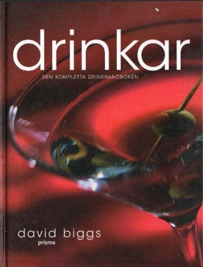 DRINKAR. Den kompletta drinkhandboken.
