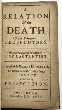 image of A relation of the death of the primitive persecutors. English'd by Gilbert Burnet. To which he hath made a large preface concerning persecution
