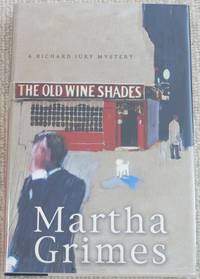 The Old Wine Shades by Martha Grimes - 2006