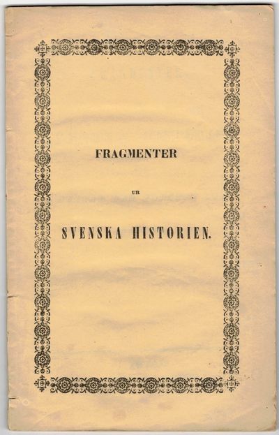 Fragmenter ur svenska historien till Gustaf den…