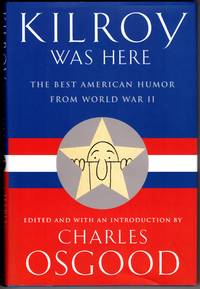 image of Kilroy Was Here: The Best American Humor from World War II