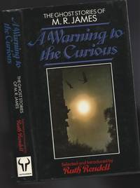 A Warning To The Curious The Ghost Stories Of M R James Mr Humphreys And His Inheritance biblio