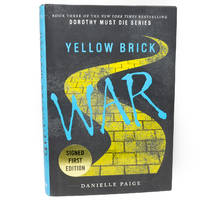 Yellow Brick War (Dorothy Must Die Series Book 3) SIGNED Edition