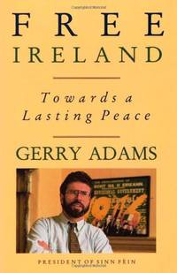 Free Ireland by Adams, Gerry