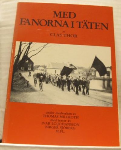 Med fanorna i täten. En bok om arbetarrörelsen…