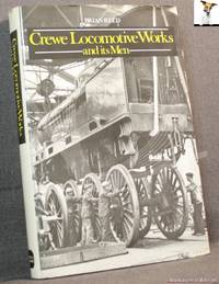 image of Crewe Locomotive Works and Its Men